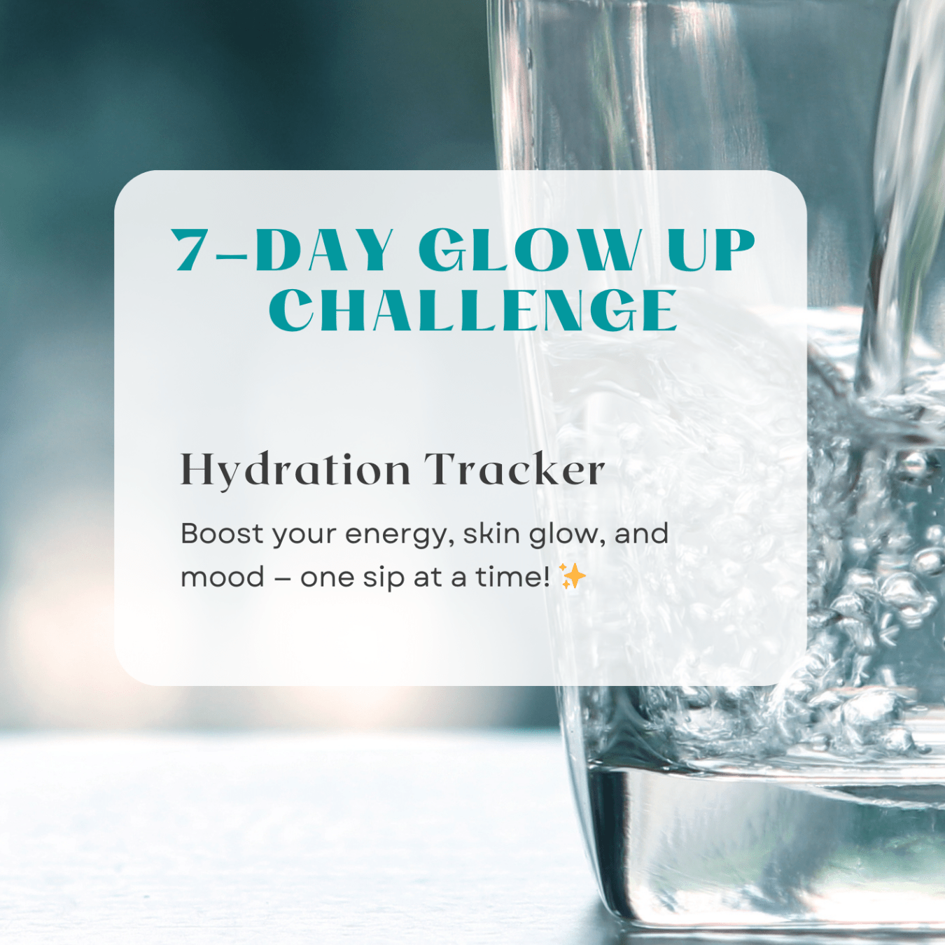 Hydration Tracker - 7 Day Glow Up Challenge - BriteLune